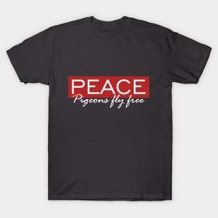 Peace Pigeons fly free T-Shirt